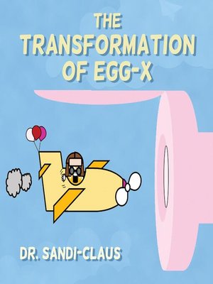 cover image of The Transformation of Egg-X